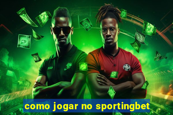 como jogar no sportingbet