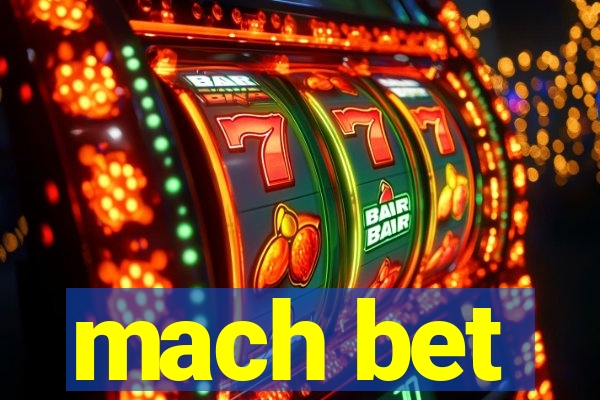 mach bet