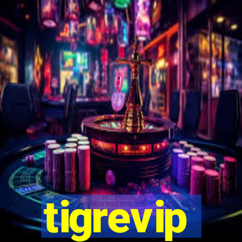 tigrevip