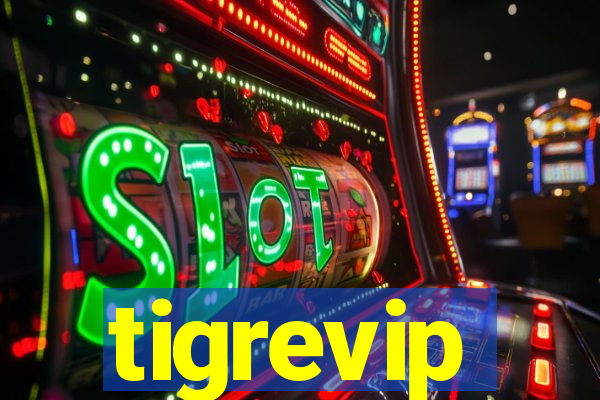 tigrevip