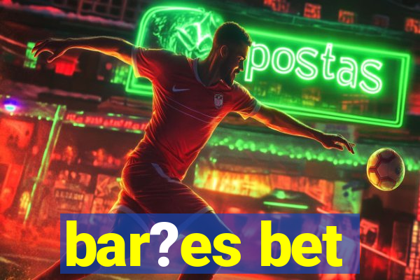 bar?es bet