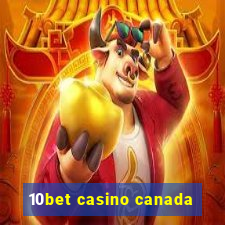 10bet casino canada