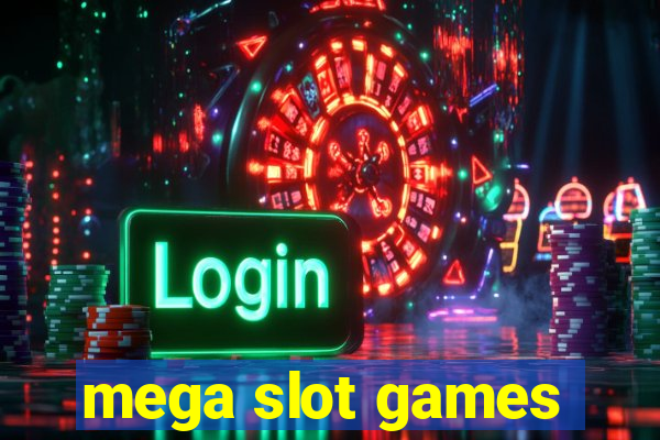 mega slot games