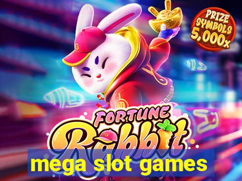 mega slot games