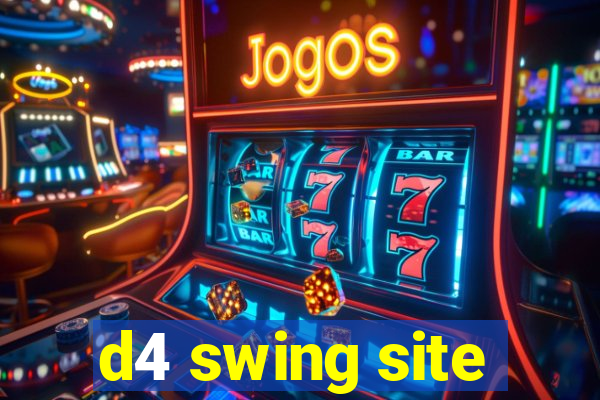 d4 swing site