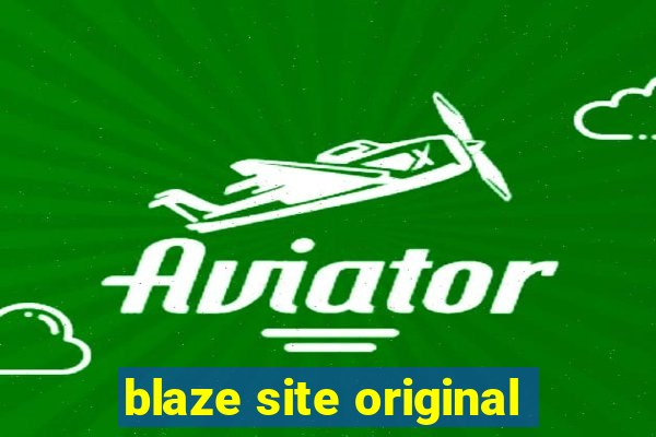 blaze site original