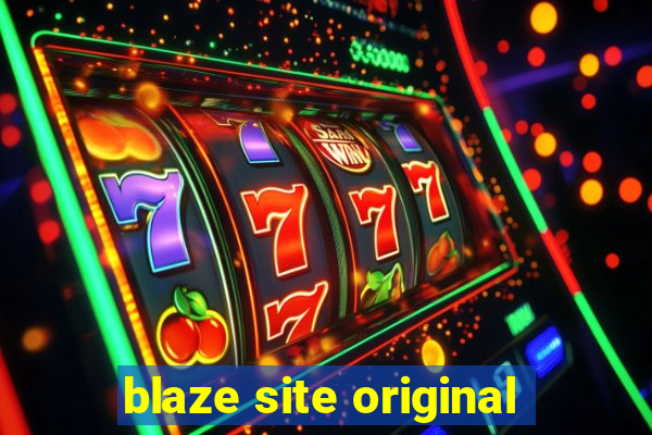 blaze site original