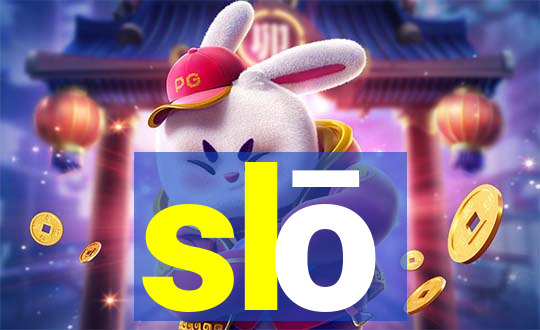 slō