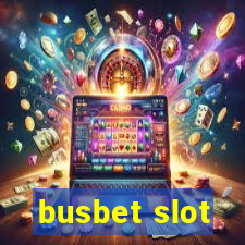 busbet slot