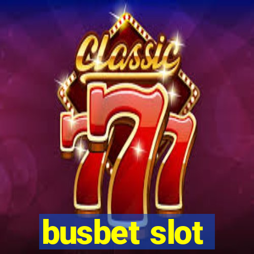 busbet slot