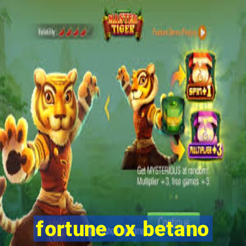 fortune ox betano