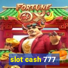 slot cash 777