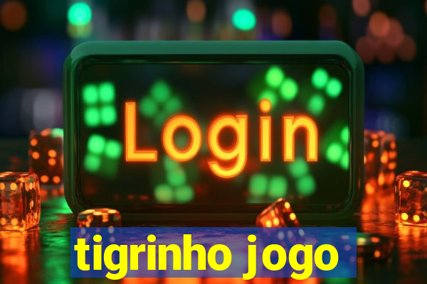 tigrinho jogo