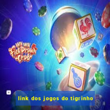 link dos jogos do tigrinho