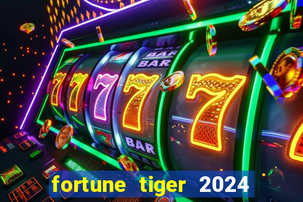 fortune tiger 2024 paga mesmo