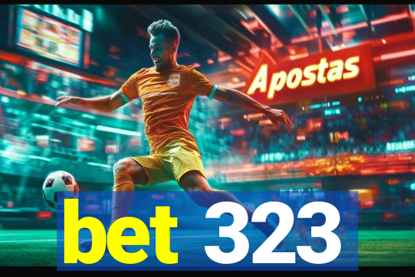 bet 323