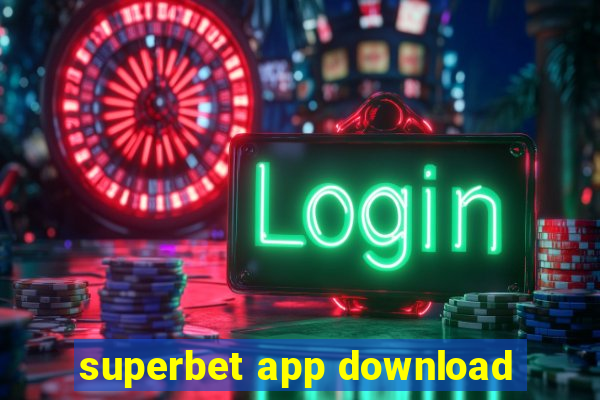 superbet app download