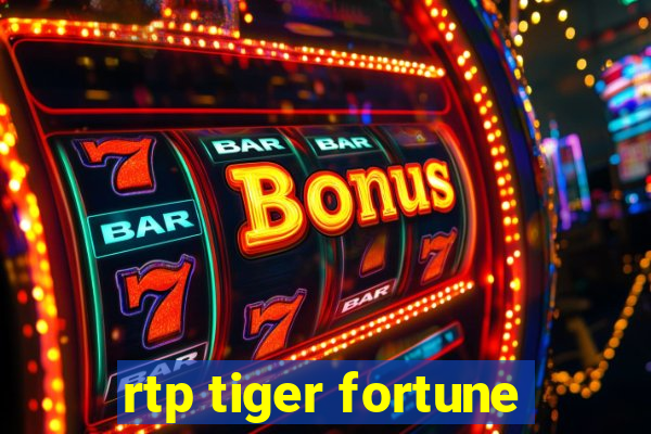 rtp tiger fortune