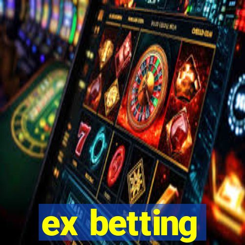 ex betting