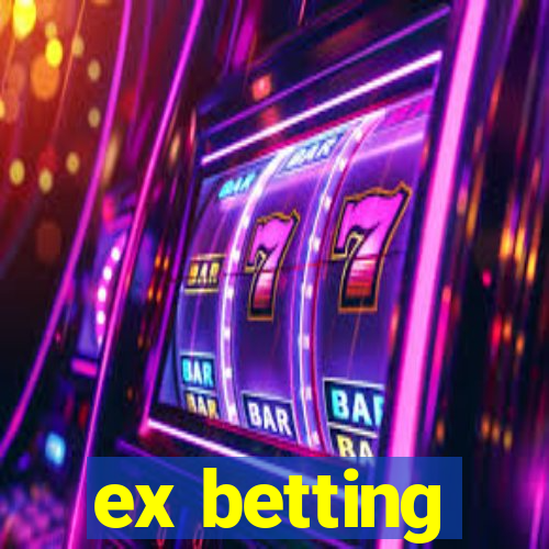 ex betting