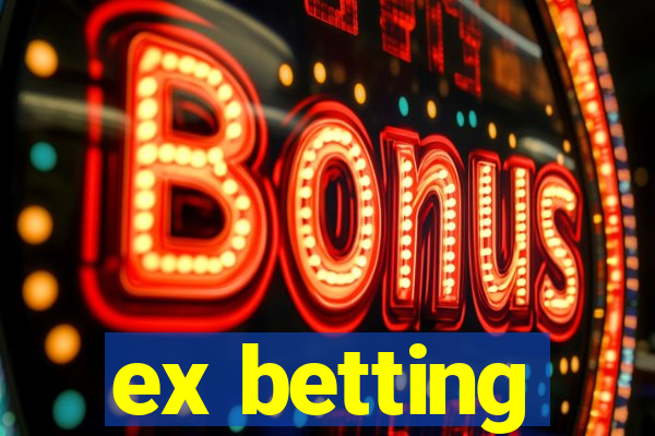 ex betting