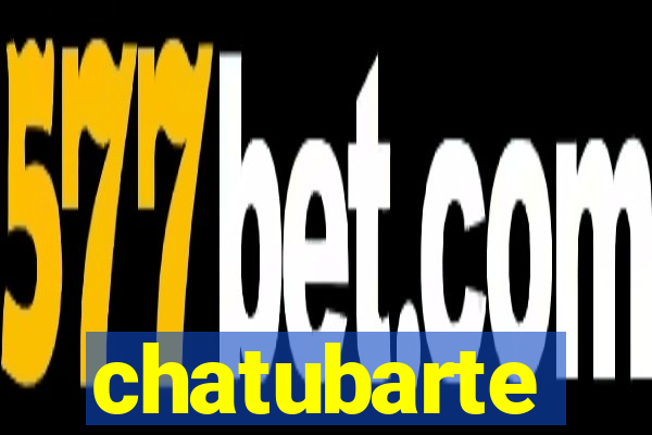 chatubarte