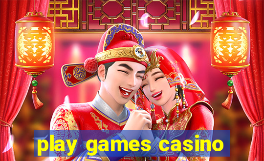 play games casino