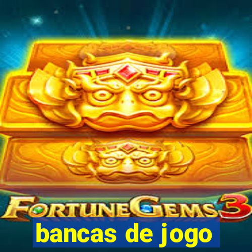 bancas de jogo