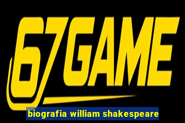 biografia william shakespeare