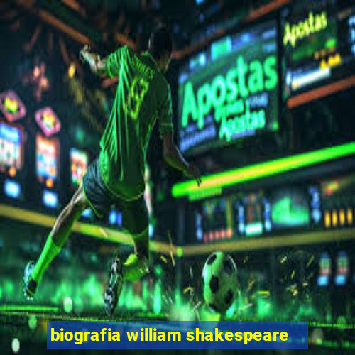 biografia william shakespeare