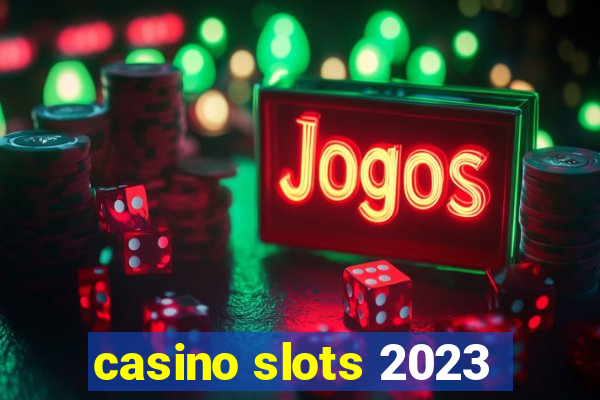 casino slots 2023