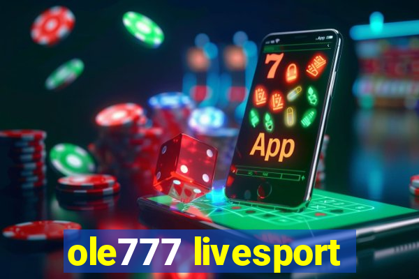 ole777 livesport