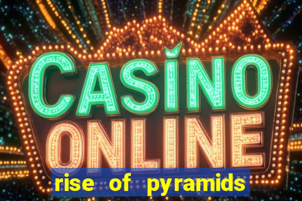 rise of pyramids slot demo