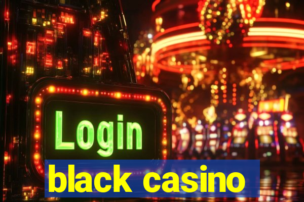 black casino