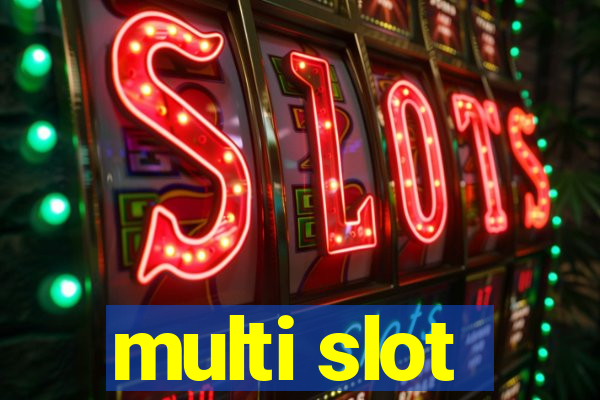 multi slot