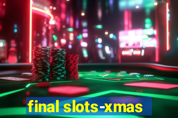 final slots-xmas