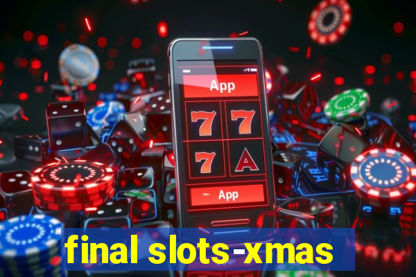 final slots-xmas