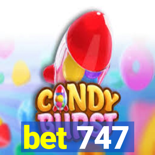 bet 747