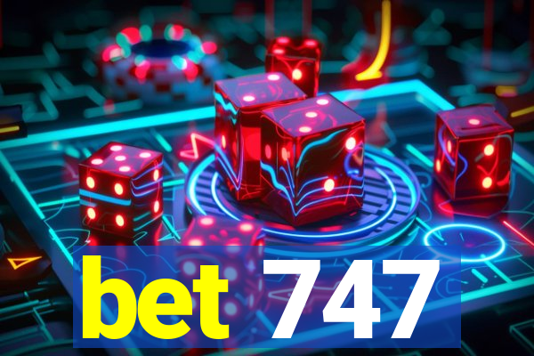 bet 747