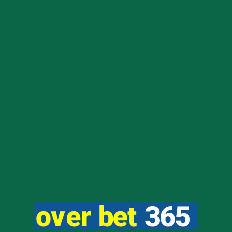 over bet 365