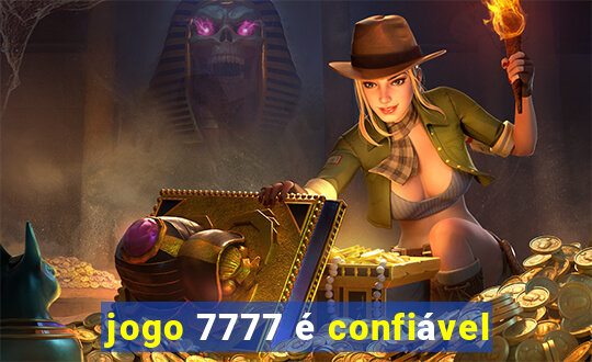 jogo 7777 é confiável