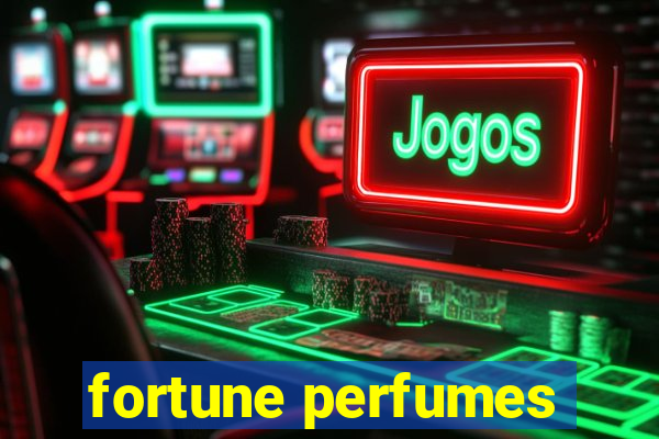 fortune perfumes