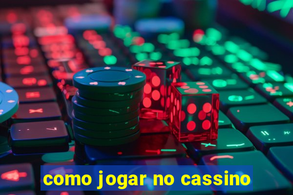 como jogar no cassino