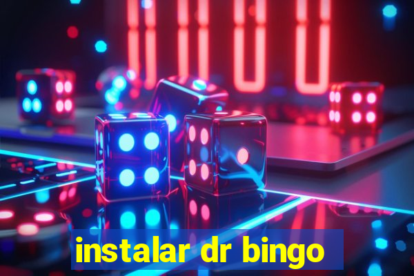 instalar dr bingo