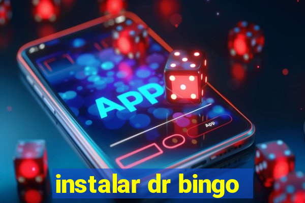 instalar dr bingo