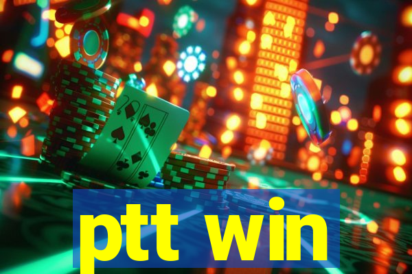 ptt win