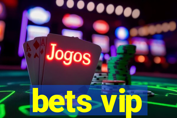 bets vip