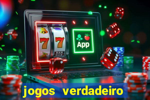 jogos verdadeiro para ganhar dinheiro