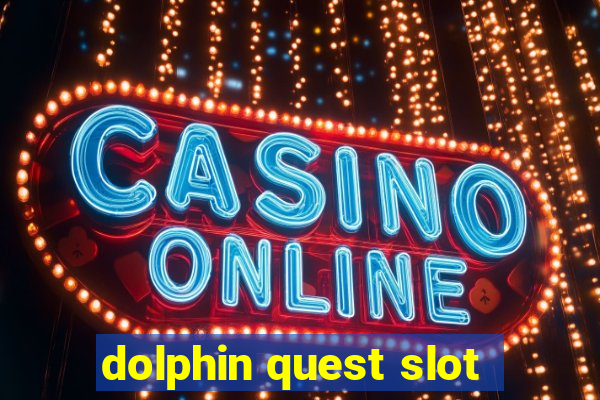 dolphin quest slot