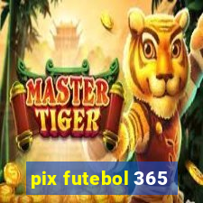 pix futebol 365